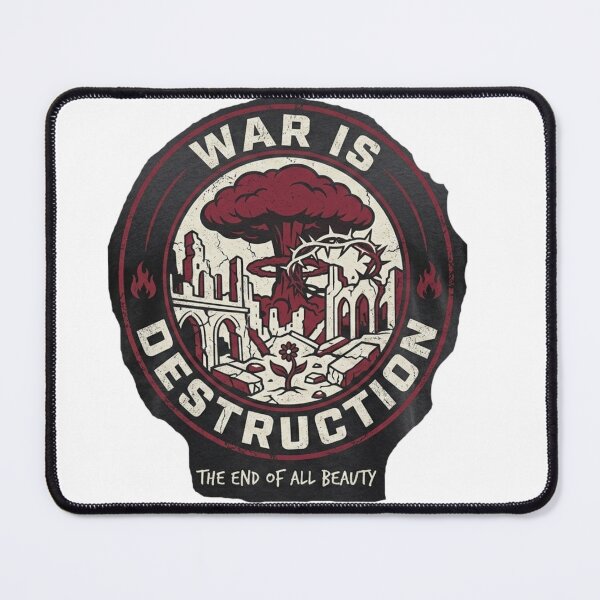 Item preview, War is Destruction - Meaningful Anti-War & Peace Design designed and sold by goodFather4ever.