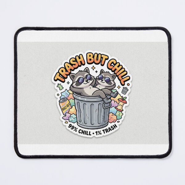 Item preview, Trash But Chill Funny Raccoon Meme Trash Panda designed and sold by R & K Fashions.