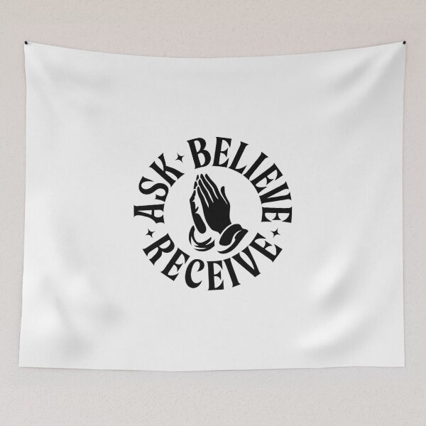 Item preview, Ask Believe Receive Praying Hands Design designed and sold by Peter Stawicki.