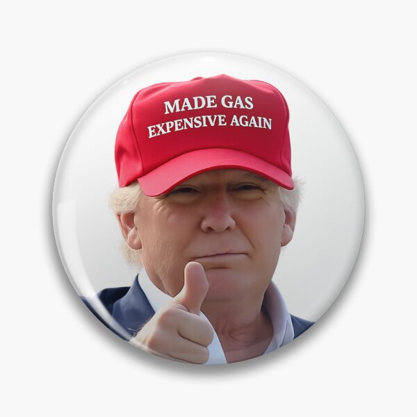 Item preview, Trump Made Gas Expensive Again designed and sold by chuxversion.