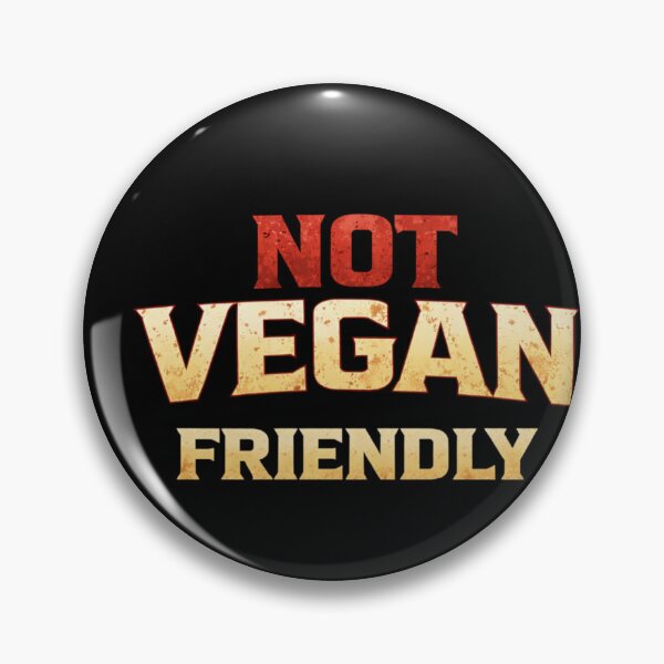 Item preview, Not Vegan Friendly – Funny Meat Lover Design designed and sold by PaulaDesignCo.