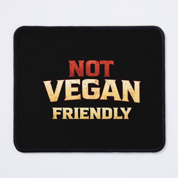 Item preview, Not Vegan Friendly – Funny Meat Lover Design designed and sold by PaulaDesignCo.
