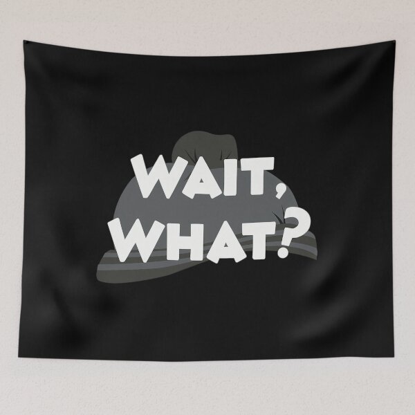 Item preview,  Wait What designed and sold by yasselim.