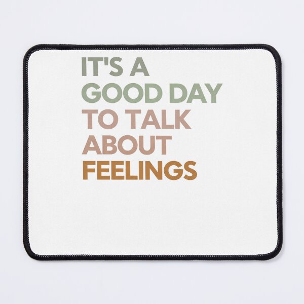 Item preview, It’s A Good Day To Talk About Feelings designed and sold by krystalRomanart.
