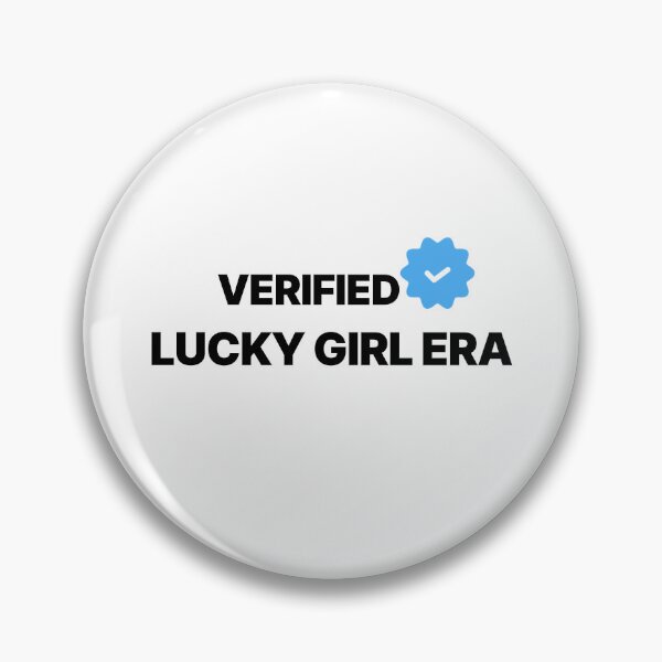Item preview, VERIFIED LUCKY GIRL ERA designed and sold by GriffinRey.