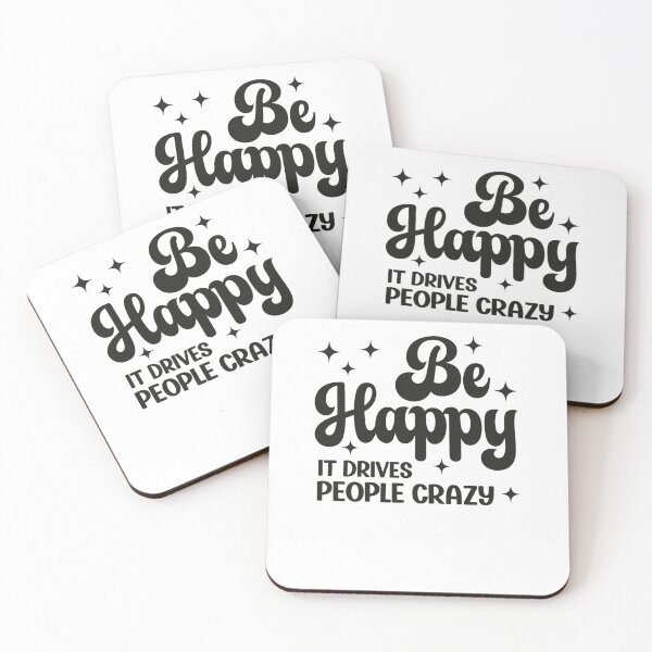 Item preview, Be Happy It Drives People Crazy designed and sold by krystalRomanart.
