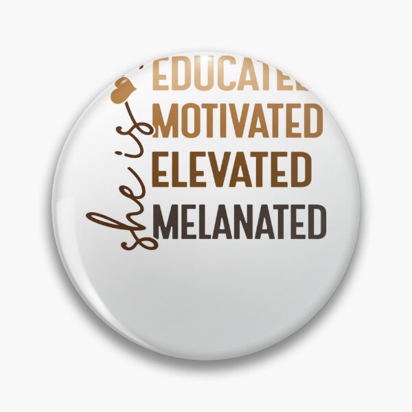 Item preview, She Is Me Educated Motivated Elevated Melanated designed and sold by krystalRomanart.