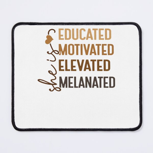 Item preview, She Is Me Educated Motivated Elevated Melanated designed and sold by krystalRomanart.