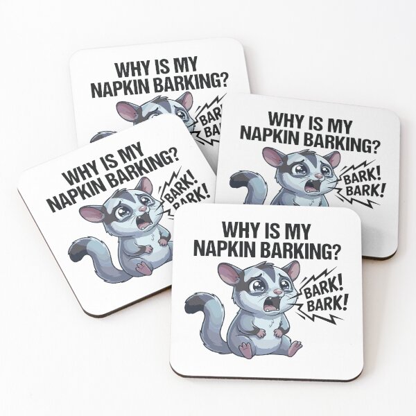 Item preview, Why Is My Napkin Barking Funny Sugar Glider designed and sold by Petzzz.