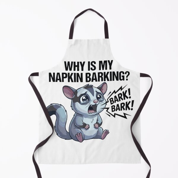 Item preview, Why Is My Napkin Barking Funny Sugar Glider designed and sold by Petzzz.