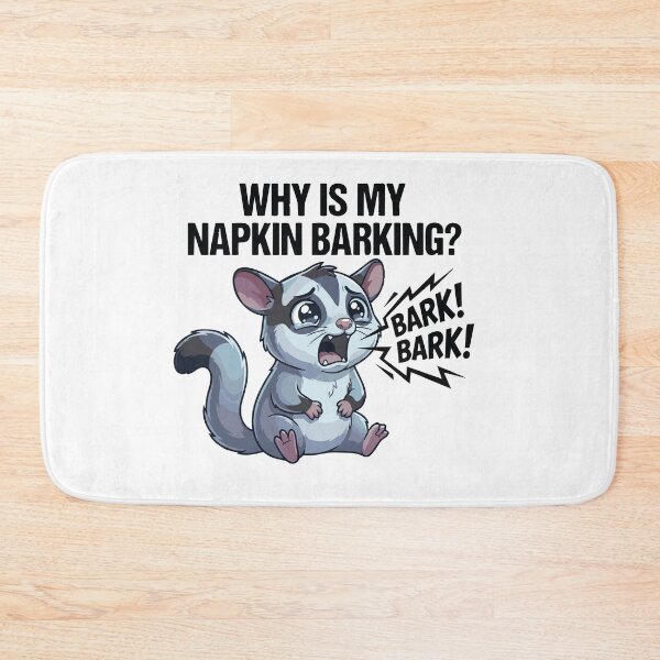 Item preview, Why Is My Napkin Barking Funny Sugar Glider designed and sold by Petzzz.