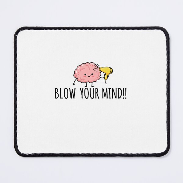 Item preview, Funny Brain Blowout Pun designed and sold by Hikmoi.