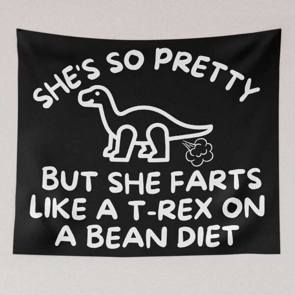 Item preview, She’s So Pretty But She Farts Like A T-Rex On A Bean Diet – Funny Dinosaur Meme Quote designed and sold by Teetreasure2.