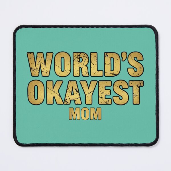 Item preview, Funny Mother's Day Gift - World's Okayest Mom designed and sold by InkWeaveShop.