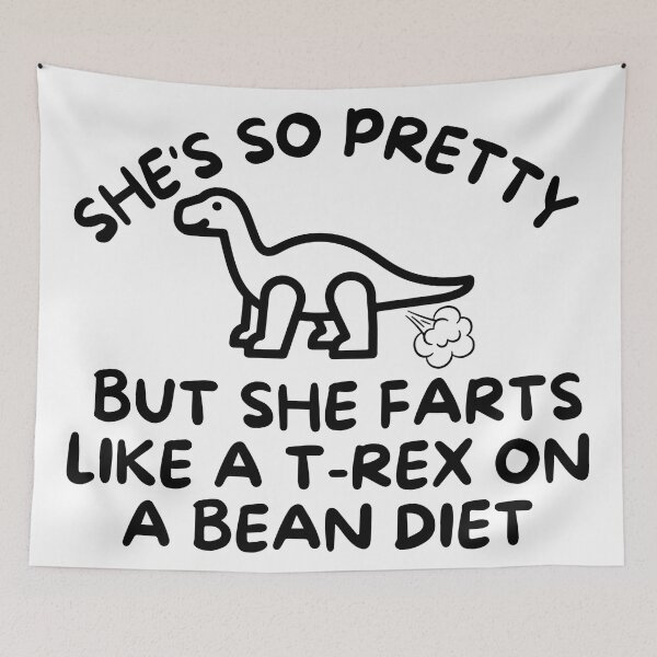 Item preview, She’s So Pretty But She Farts Like A T-Rex On A Bean Diet – Funny Dinosaur Meme Quote designed and sold by Teetreasure2.