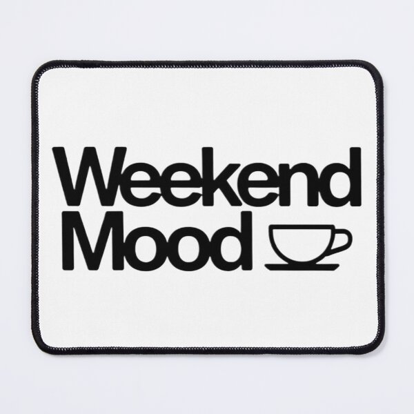 Item preview, Weekend Mood designed and sold by sedyCompany.