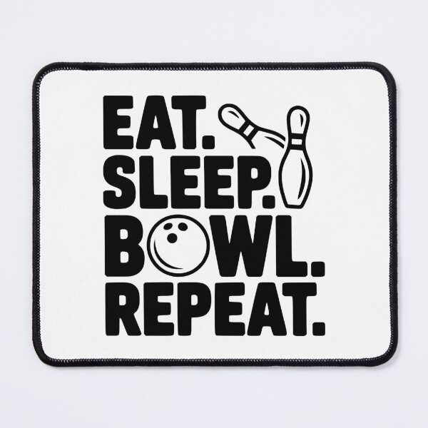 Item preview, Eat. Sleep. Bowl. Repeat. designed and sold by Frank Ring.