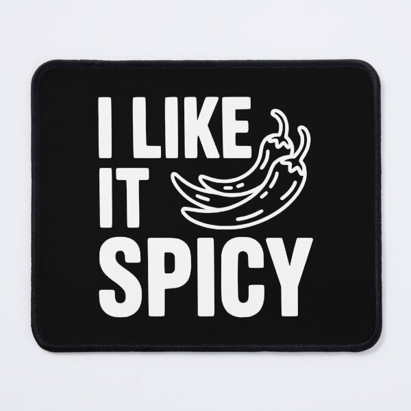 Item preview, I Like it Spicy designed and sold by Frank Ring.