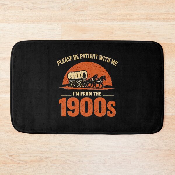 Item preview, Please Be Patient I'm from the 1900s Father's Day designed and sold by clothesy7.
