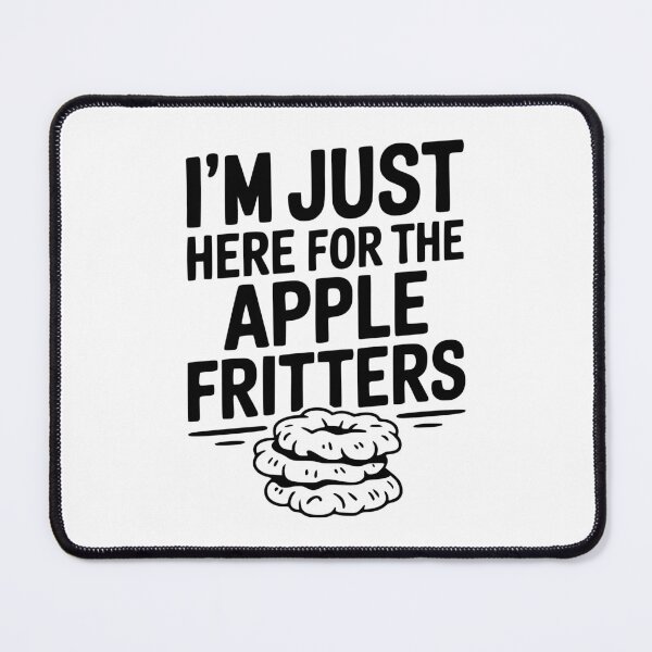 Item preview, I'm Just Here for the Apple Fritters designed and sold by Frank Ring.