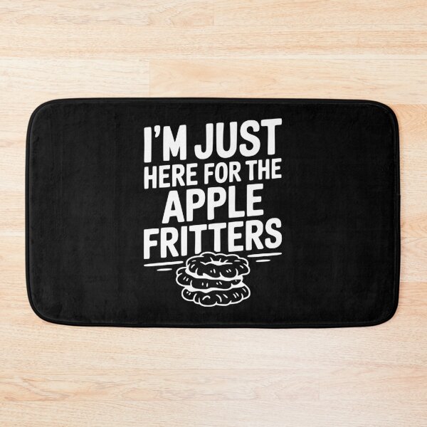 Item preview, I'm Just Here for the Apple Fritters designed and sold by Frank Ring.