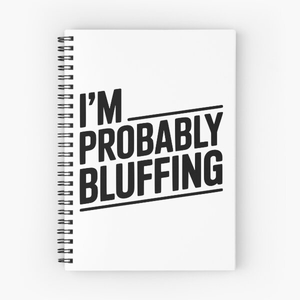 Item preview, I'm Probably Bluffing designed and sold by Frank Ring.