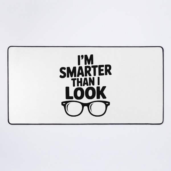 Item preview, I'm Smarter Than I Look designed and sold by Frank Ring.