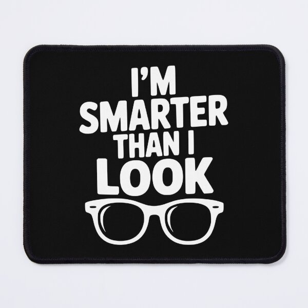 Item preview, I'm Smarter Than I Look designed and sold by Frank Ring.