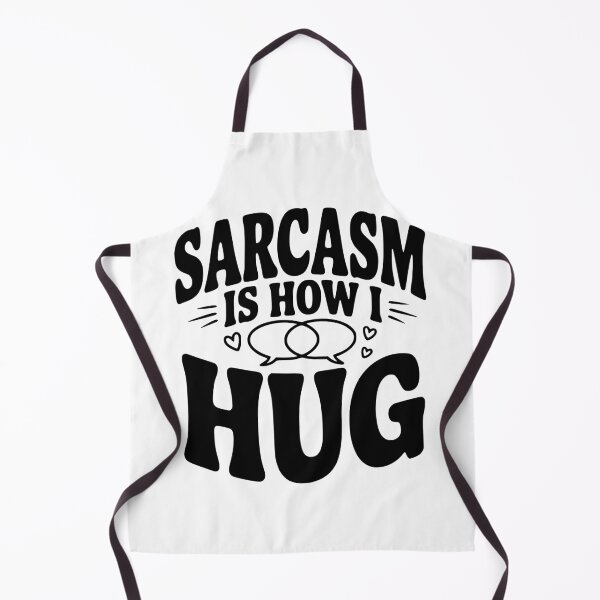 Item preview, Sarcasm is How I Hug designed and sold by Frank Ring.