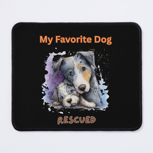Item preview, My Favorite Dog - Rescued: Mixed Breed 2 designed and sold by Rogue-Threads.