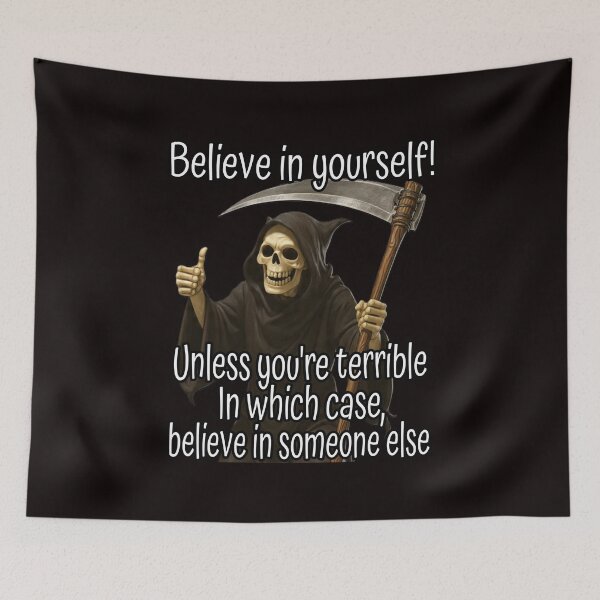 Item preview, Funny Grim Reaper Motivation – Believe in Yourself (Unless You’re Terrible) designed and sold by A-T-H.