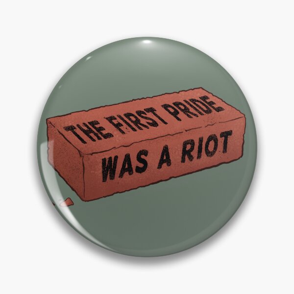 Item preview, The First Pride Was A Riot designed and sold by SoupCowboy.