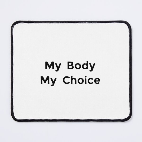 Item preview, My Body, My Choice designed and sold by fatophilia.