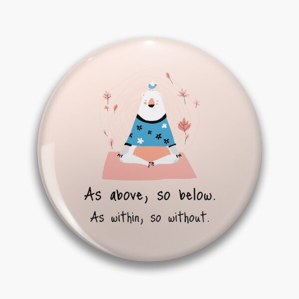 Item preview, As above, so below. As within, so without. designed and sold by WellspringXflow.