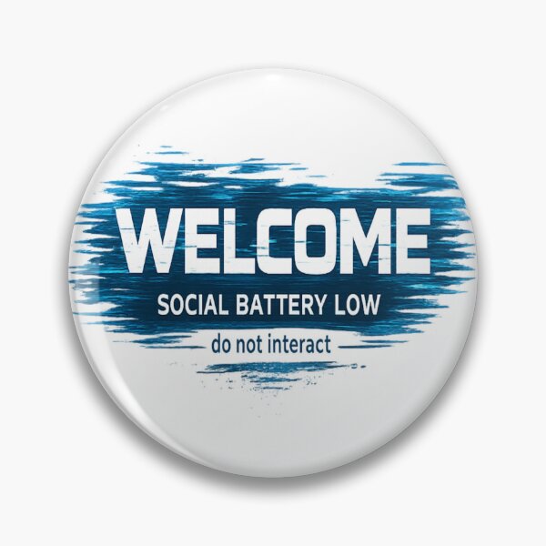 Item preview, Welcome Social Battery LOW – Funny Meme Design designed and sold by NAJURE.