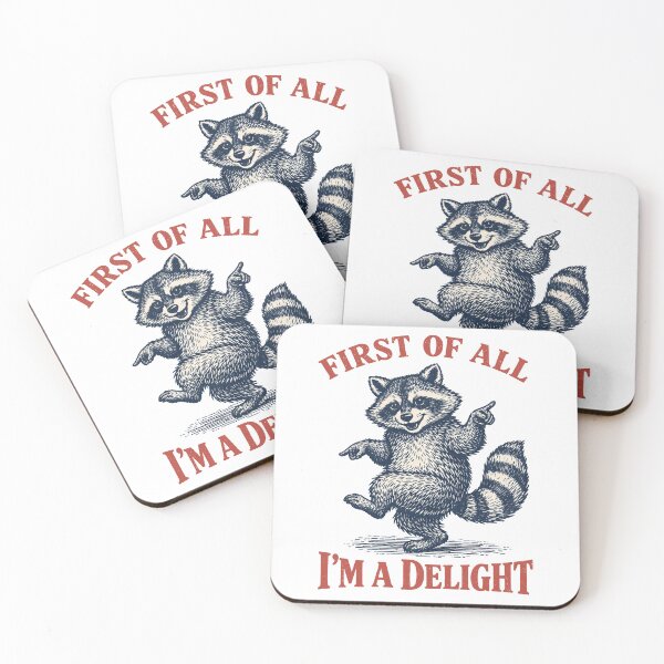 Item preview, First of All I’m A Delight Funny Raccoon  designed and sold by will freed18.