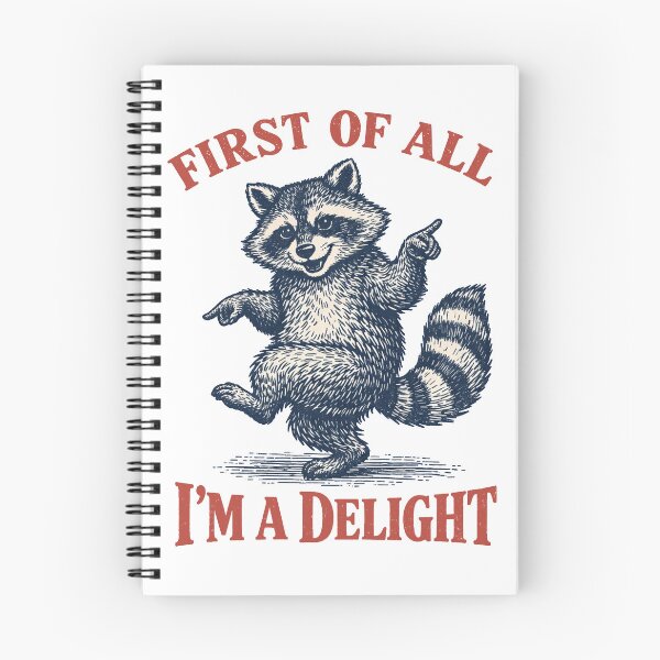 Item preview, First of All I’m A Delight Funny Raccoon  designed and sold by will freed18.