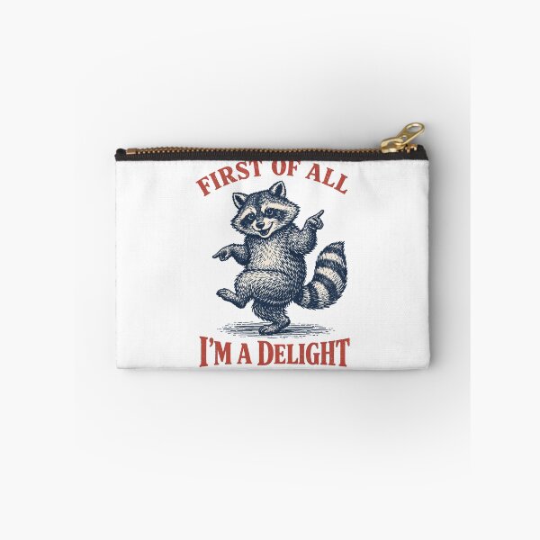 Item preview, First of All I’m A Delight Funny Raccoon  designed and sold by will freed18.