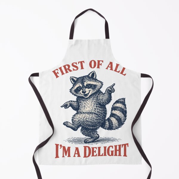 Item preview, First of All I’m A Delight Funny Raccoon designed and sold by will freed18.