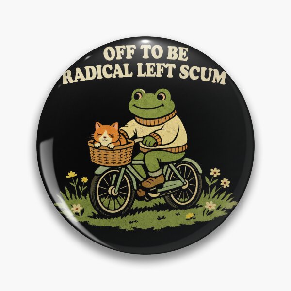 Item preview, Off To Be Radical Left Scum , Frog and Cat In Bicycle Resistance funny political memes designed and sold by will freed18.