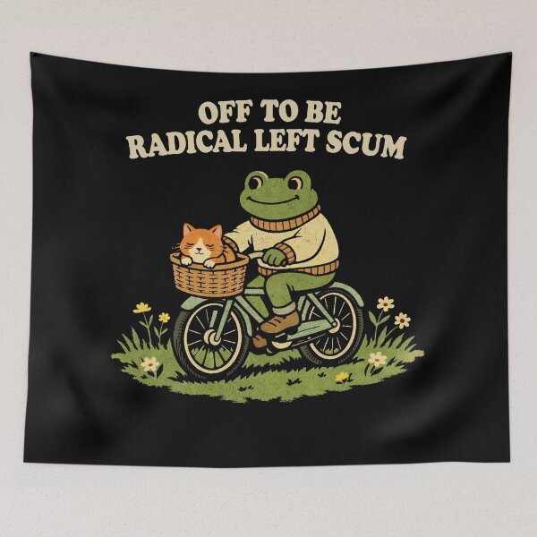 Item preview, Off To Be Radical Left Scum , Frog and Cat In Bicycle Resistance funny political memes designed and sold by will freed18.