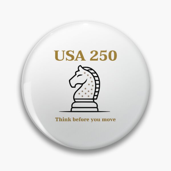 Item preview, USA 250 – Think Before You Move | Patriotic Strategy Design designed and sold by Luppuss.