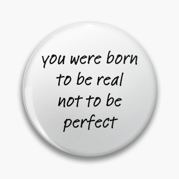 Item preview, You were born to be real designed and sold by BlissThreads.