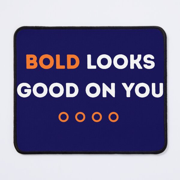 Item preview, Bold Looks Good On You designed and sold by AlignedThreads.