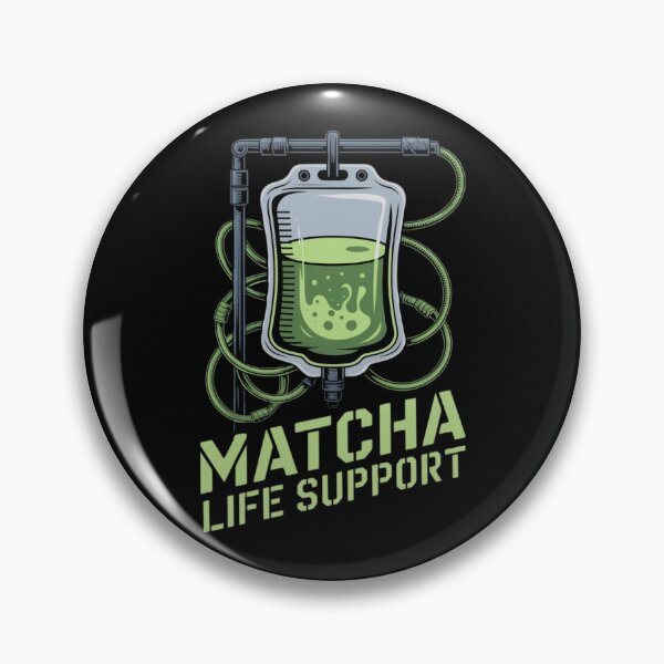 Item preview, Matcha Life Support – Funny Matcha Tea  IV Drip designed and sold by SidTastic .