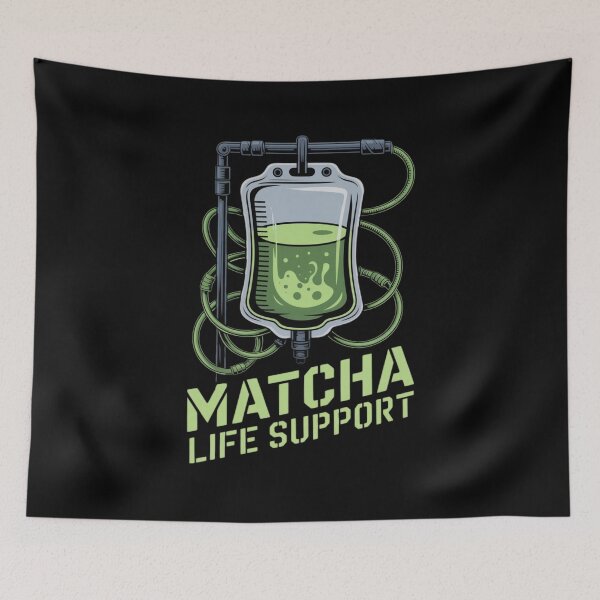 Item preview, Matcha Life Support – Funny Matcha Tea  IV Drip designed and sold by SidTastic .