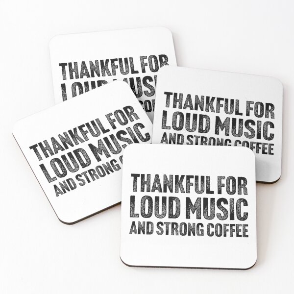 Item preview, Thankful for Loud Music and Strong Coffee – Distressed Typography Quot designed and sold by sorryNOTsorry.brand.