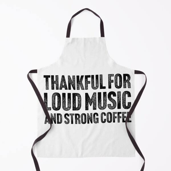 Item preview, Thankful for Loud Music and Strong Coffee – Distressed Typography Quot designed and sold by sorryNOTsorry.brand.