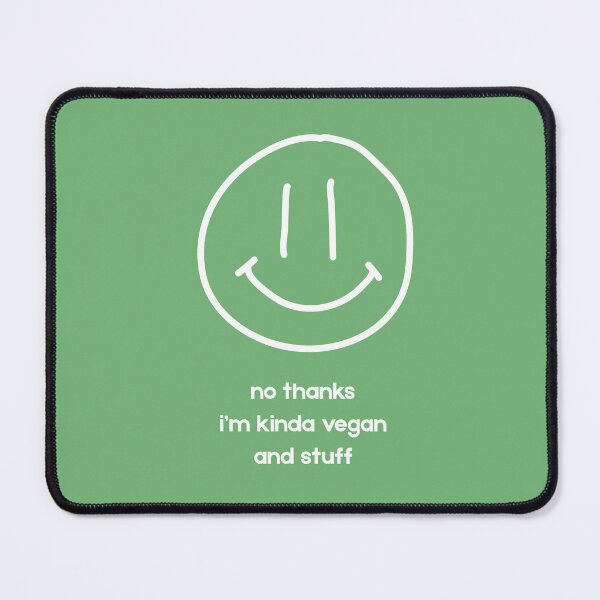 Item preview, No Thanks I'm Kinda Vegan and Stuff Smiley Face designed and sold by coodoosandco.