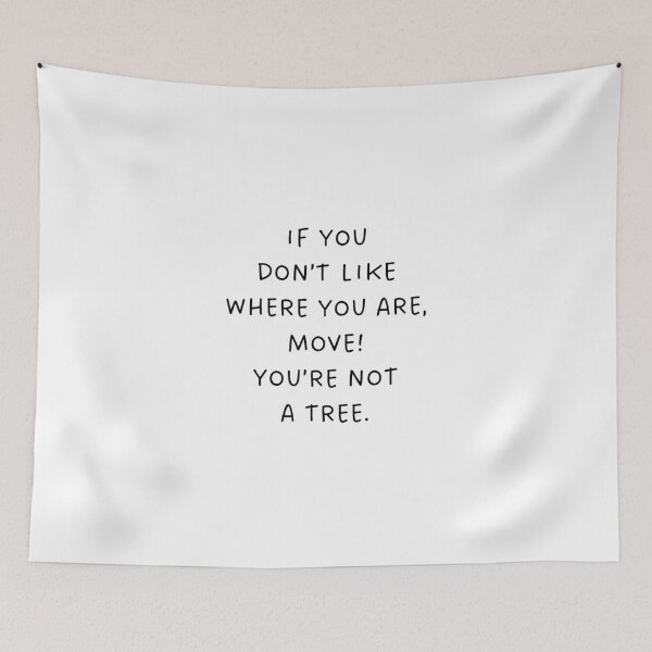 Item preview, If you don't like where you are, move! designed and sold by BlissThreads.